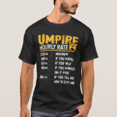 Umpire Uurtarief Grappige Sport Umpire Lover T-shirt (Voorkant)