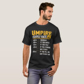 Umpire Uurtarief Grappige Sport Umpire Lover T-shirt (Voorkant volledig)