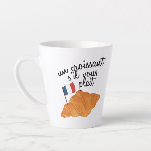 Un Croissant S'il Vous Plait - French Food Latte Mok