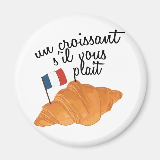 Un Croissant S'il Vous Plait - French Food Magneet (Voorkant)