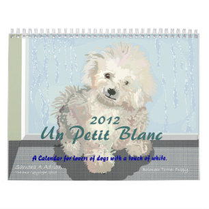 Un Petit Blanc - Een kalender voor Hondenliefhebbe