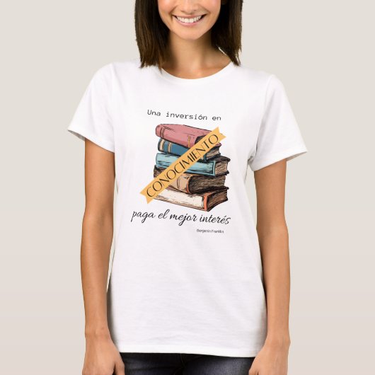 Una inversie en conocimiento paga el mejor intere t-shirt (Voorkant)