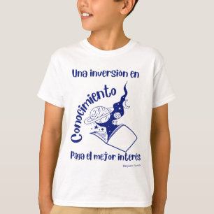 una inversionen conocimiento paga elmejor interes t-shirt