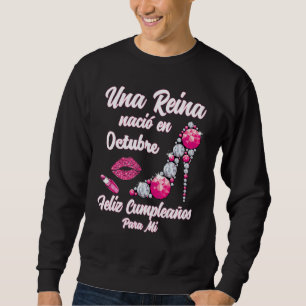 Una Reina Nacio en octubre Cumpleanos Camisa Octob Trui