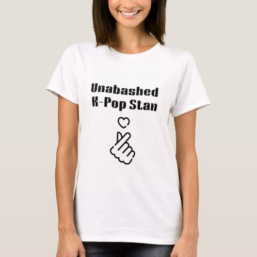 Unabashed K-Pop Stan T-shirt (Voorkant)