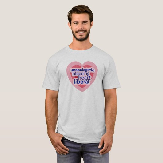Unapologetic Bleeding Heart Liberaal Democraat Roz T-shirt (Voorkant volledig)