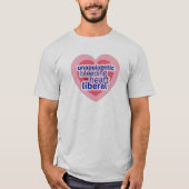 Unapologetic Bleeding Heart Liberaal Democraat Roz T-shirt (Voorkant)