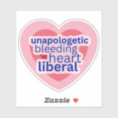 Unapologetic Bleeding Heart Liberaal Roze Democraa Sticker (Vel)