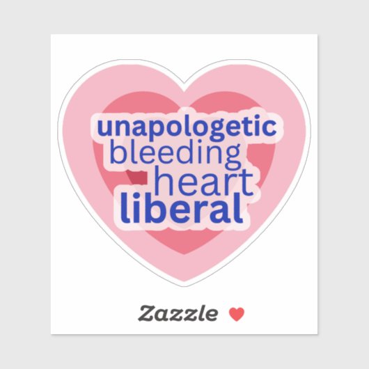 Unapologetic Bleeding Heart Liberaal Roze Democraa Sticker (Vel)