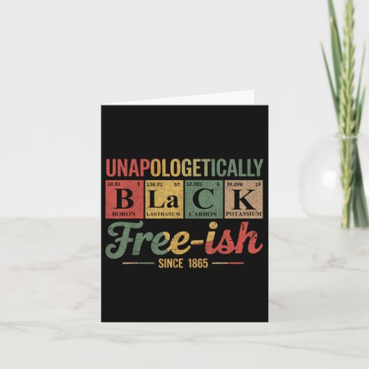 Unapologetically Black Free ISH 1865 Afrikaanse Am Kaart (Voorkant)