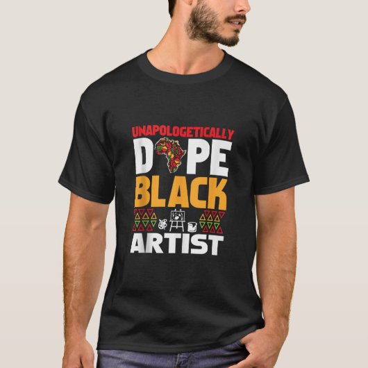 Unapologetically Dope Black Artist Afrocentric Ame T-shirt (Voorkant)