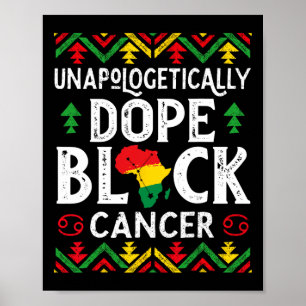 Unapologetically Drug Black Cancer Zodiac Sign zij Poster
