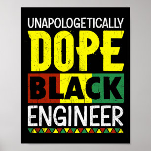 Unapologetically Drug Black Engineer Juneteenth Bl Poster
