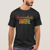 Unapologetically Grateful Apparel T-shirt (Voorkant)