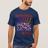 Unapologetically Single Harris Clinton T-shirt (Voorkant)