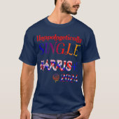 Unapologetically Single Harris Walz 2024 T-shirt (Voorkant)