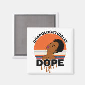 Unapologetisch dope Magnet (Voorkant / Achterkant)