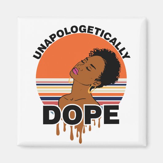 Unapologetisch dope Magnet (Voorkant)