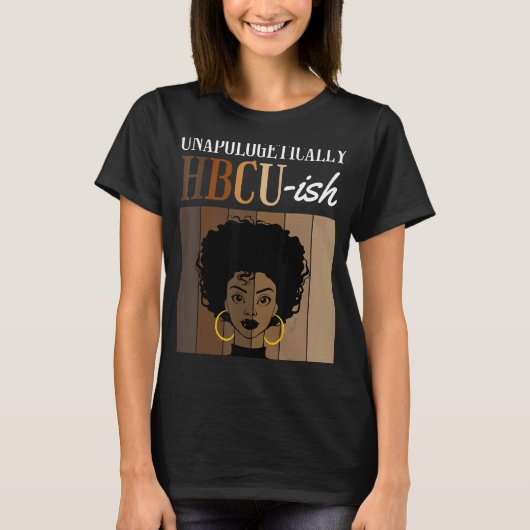 Unapologetisch HBCU-ish Afstuderen Alumni Student T-shirt (Voorkant)