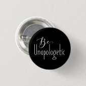 Unapologetisch | Zelfvertrouwen Button (Voorkant /achterkant)