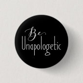 Unapologetisch | Zelfvertrouwen Button (Voorkant)