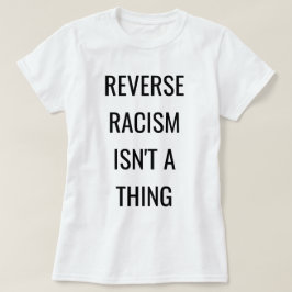 Unapologetisch zwart: Reverse Racisme T-shirt