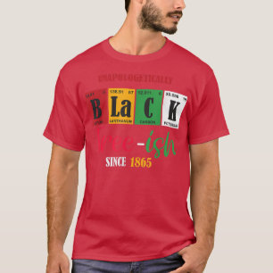 Unapologetisch zwart, vrij Ish sinds 1865 T-shirt