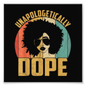 Unapologetisch zwarte dope Pride Melanin Afrikaans Foto Afdruk (Voorkant)