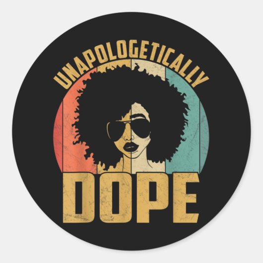 Unapologetisch zwarte dope Pride Melanin Afrikaans Ronde Sticker (Voorkant)