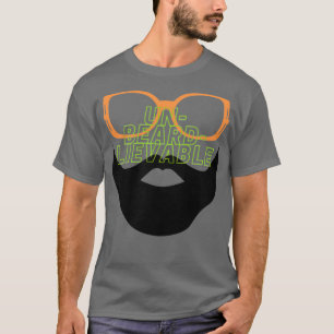 UnBEARDlievable Beard T-shirt