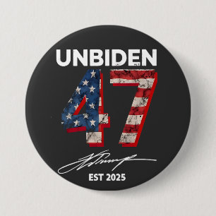 Unbiden 47 Trump Est. 4 juli 2025 Ronde Button 7,6 Cm