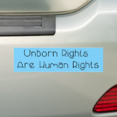 Unborn Rights are Human Rights Bumper Sticker (Op auto)
