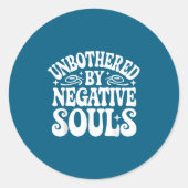 Unbothered By Negative Souls  Ronde Sticker (Voorkant)