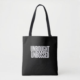 Unbought Unbossed Bold Chisholm Tote Bag