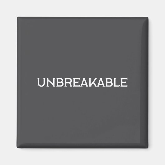 Unbreakable Insrational Motivational Saying  Magneet (Voorkant)