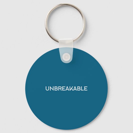 Unbreakable Insrational Motivational Saying  Sleutelhanger (Voorkant)