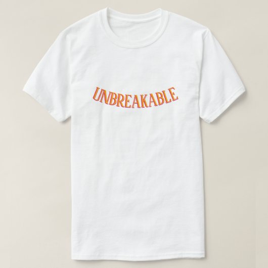 UNBREAKABLE Strength & Confidence T-Shirt (Design voorkant)