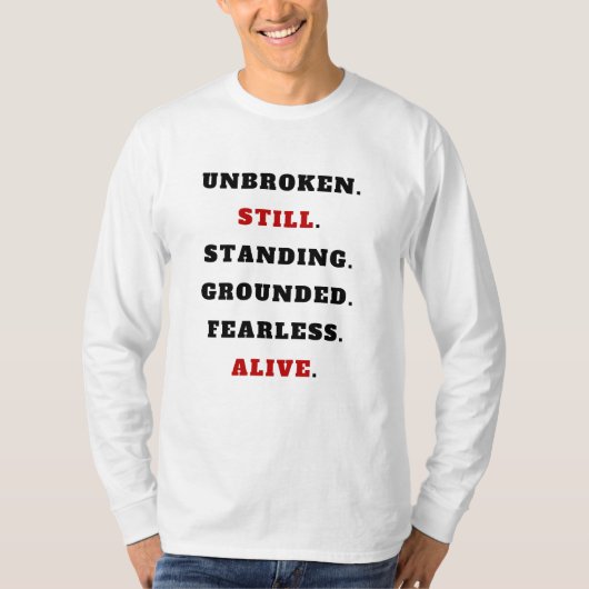 Unbroken Still Standing Starkes Statement T-Shir T-shirt (Voorkant)