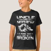 Uncle And Nephew A Bond That Can't Be Broken  T-shirt (Voorkant)