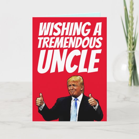 UNCLE BIRTHDAY KAART, DONALD TRUMP KAARTEN (Voorkant)