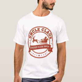 Uncle Claus Certified Sleigh Driver | Vintage Chri T-shirt