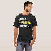 Uncle Godfather Legend For A Favorite   T-Shirt (Voorkant volledig)