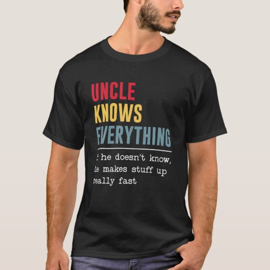 Uncle Knows Alles Shirt Funny Father's Day T (Voorkant)
