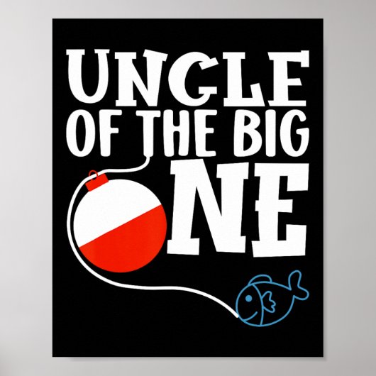Uncle Of The Big One Fishing Boy First Birthday Of Poster (Voorkant)