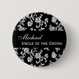 UNCLE OF THE GROOM Button Black and White Damask