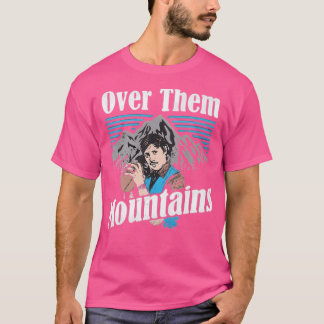 Uncle-Rico-Over-Them-Mountains-Shirt-W T-shirt
