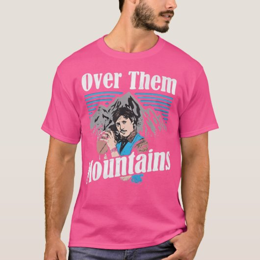 Uncle-Rico-Over-Them-Mountains-Shirt-W T-shirt (Voorkant)