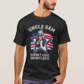 Uncle Sam Doesn't Care Snowflakes Sarcastic T-shirt (Voorkant)