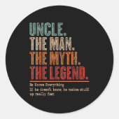 Uncle The Man The Myth The Bad Influence He Knows Ronde Sticker (Voorkant)