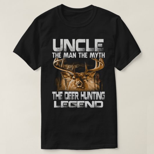 UNCLE the Man the Myth the the Deer Hunting Legend T-shirt (Design voorkant)